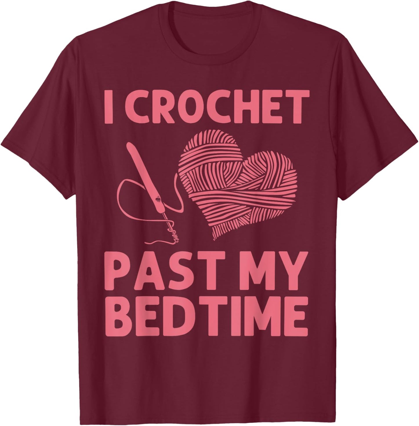 Cool Crochet Design Mom Crocheting Lover Crocheter T-Shirt - T-Shirt | Maroon