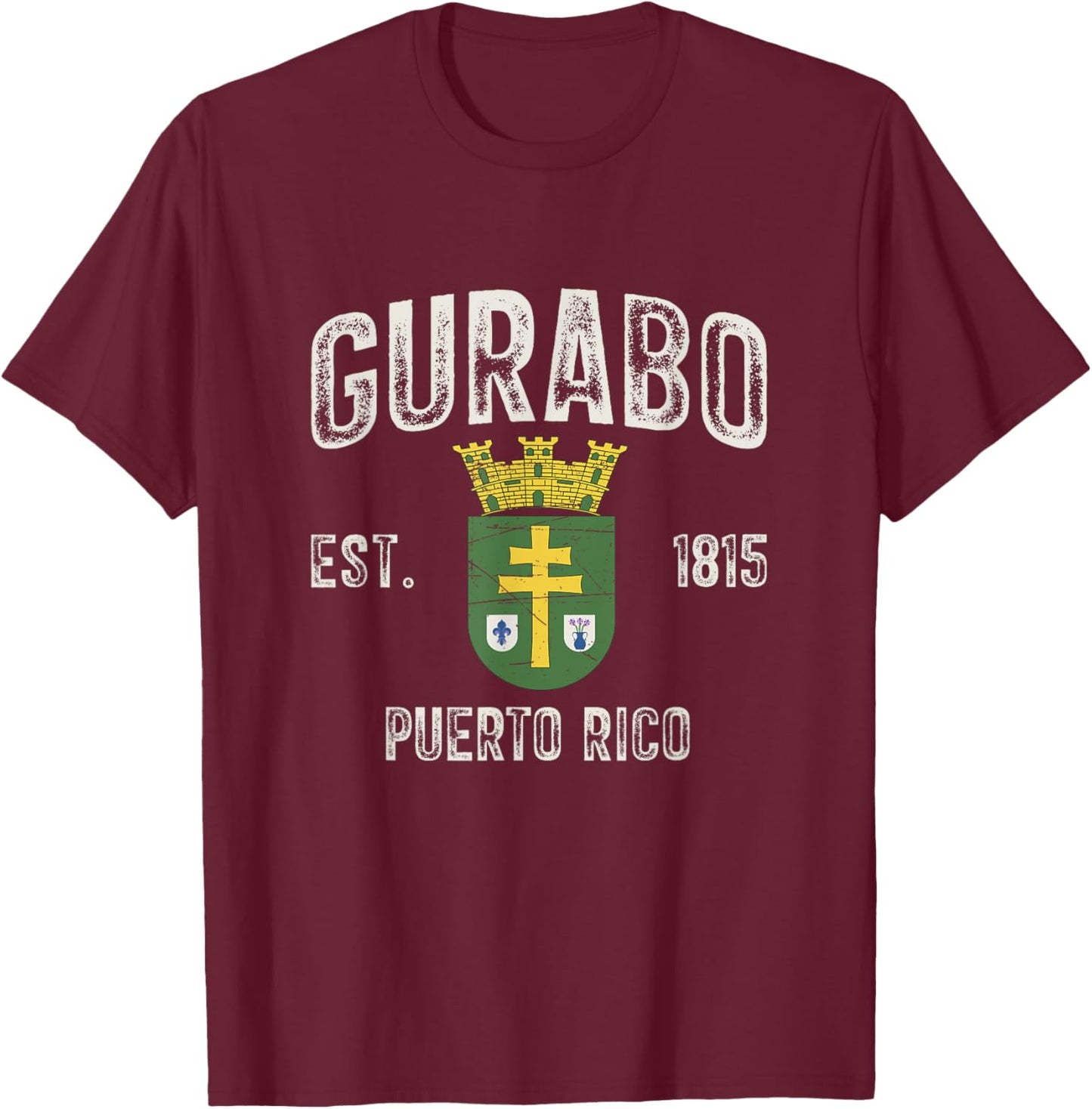 Gurabo City In Puerto Rico Est 1815, Gurabo Armorial T-Shirt - T-Shirt | Maroon