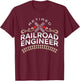 Retired Railroad Locomotive Train Engineer T-Shirt - T-Shirt | Maroon