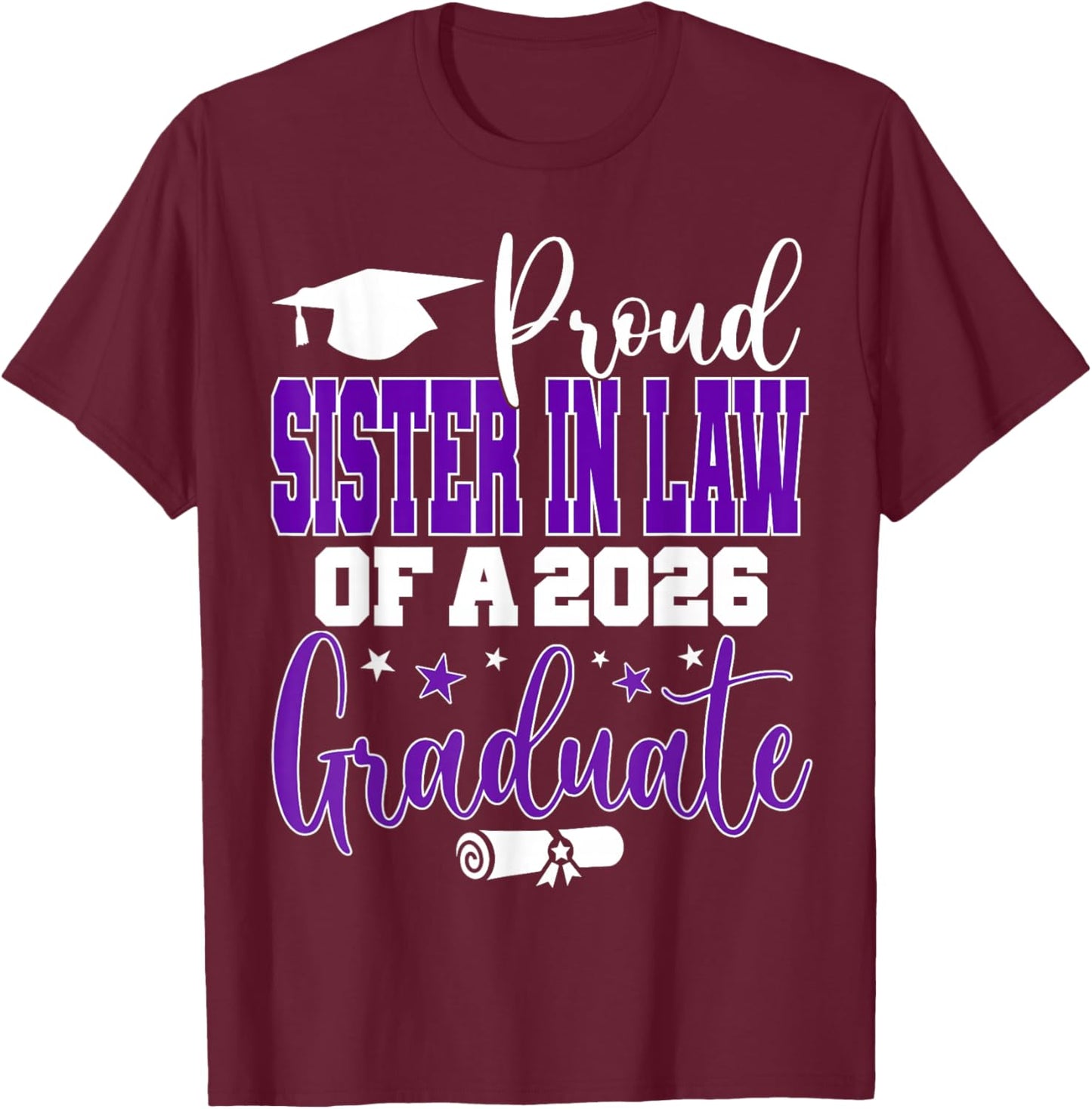 Senior 2026 Proud Sister-in-Law of A Class of 2026 Graduate T-Shirt - T-Shirt | Maroon