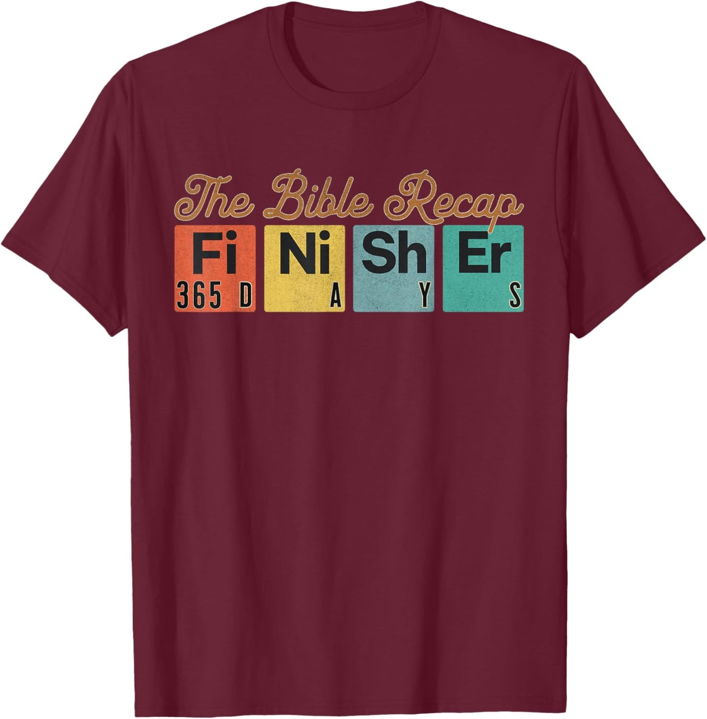 The Bible Recap Finisher 365 Days T-Shirt - T-Shirt | Maroon