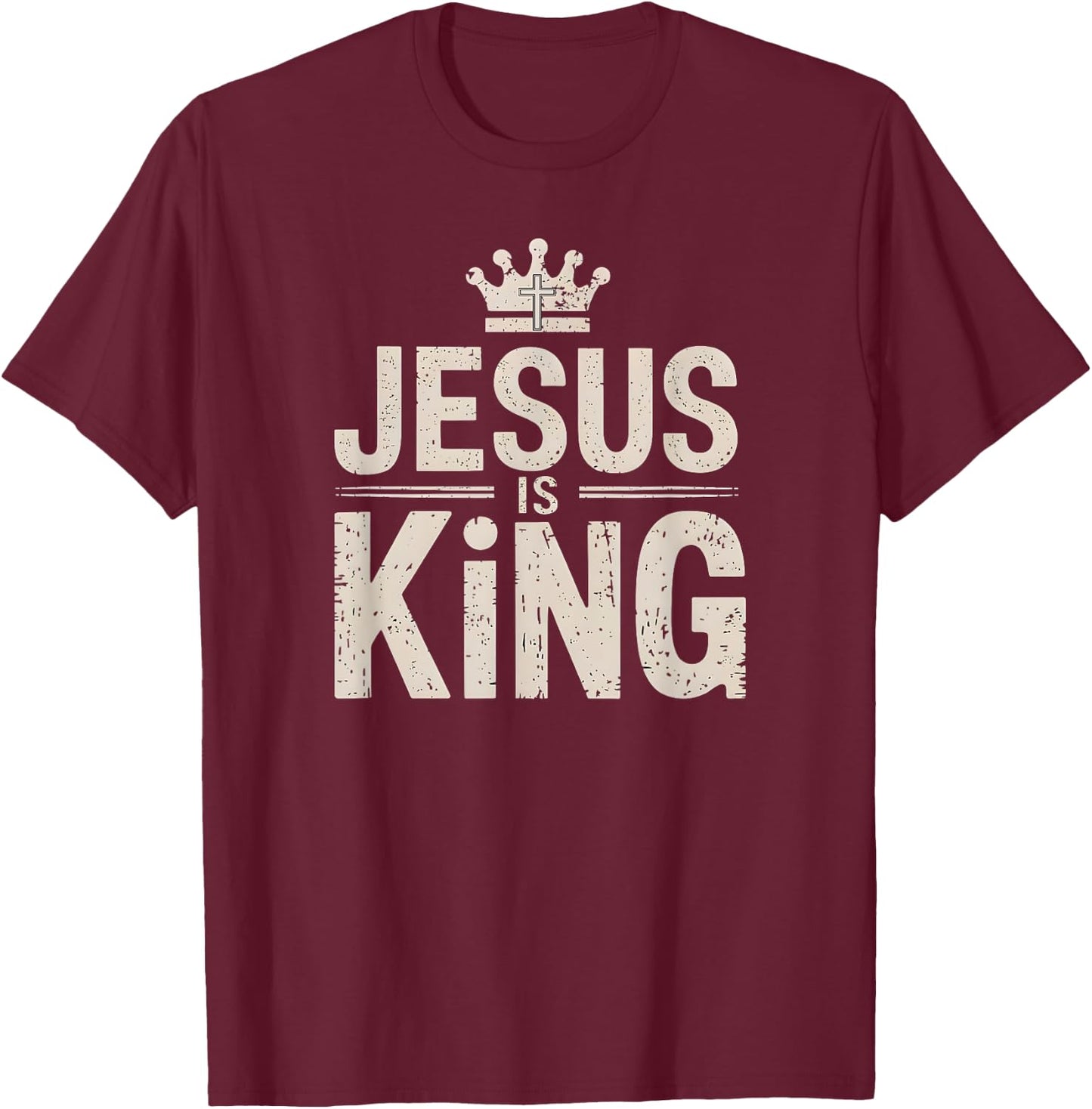Faithful Inspirational Spiritual Jesus Belief Jesus Is King - Faith Christian T-Shirt - T-Shirt | Maroon