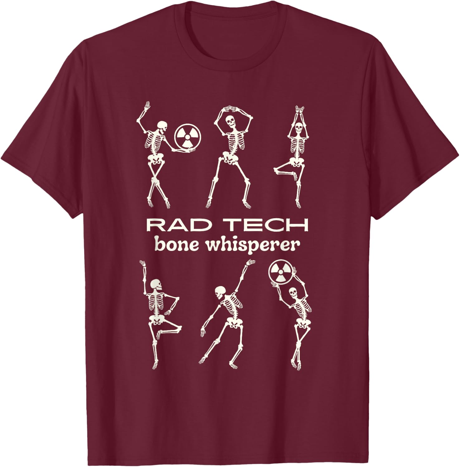 You pose we debunk dancing skeletons X-ray radiologist T-Shirt - T-Shirt | Maroon