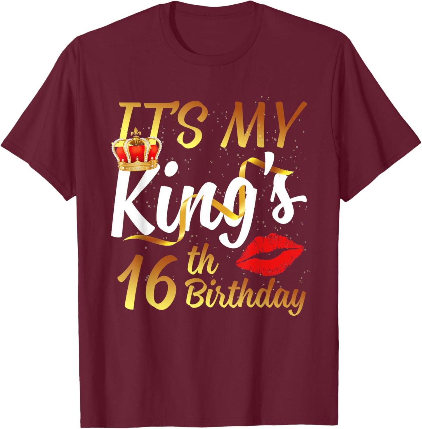 It's My King's 16th Birthday Gold Crown For 16 Years Old Man T-Shirt - T-Shirt | Maroon