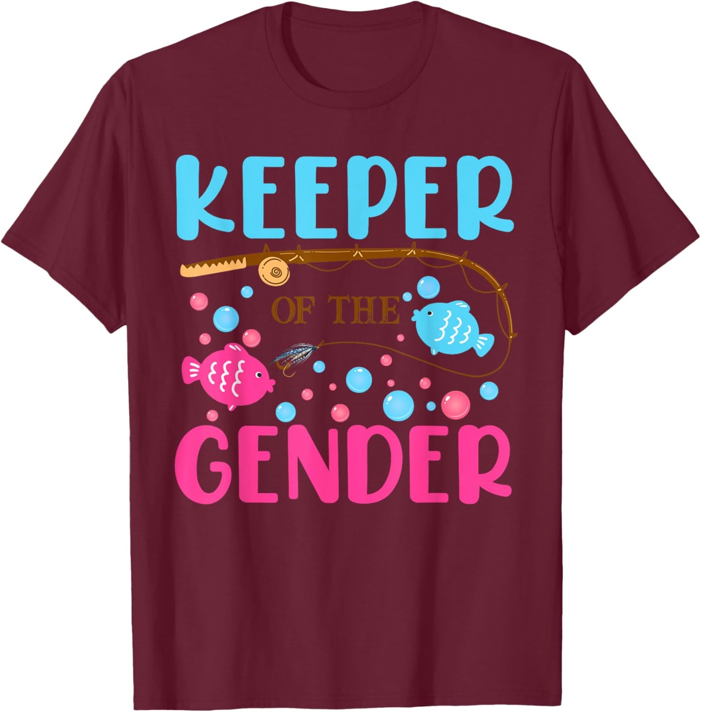 Fish He Or Fish She Gender Reveal Keeper Of The Gender T-Shirt - T-Shirt | Maroon