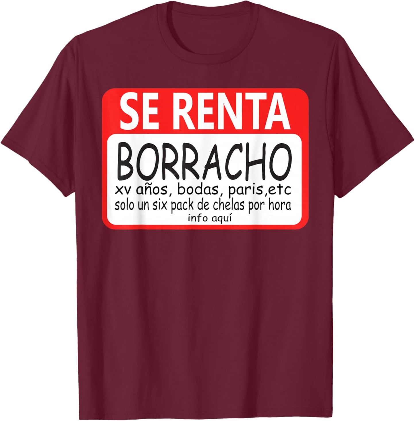 Se Renta Borracho T-Shirt - T-Shirt | Maroon
