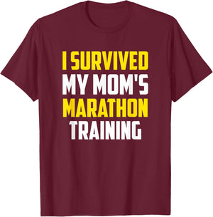I Survived My Mom's Marathon Training, Running T-Shirt - T-Shirt | Maroon