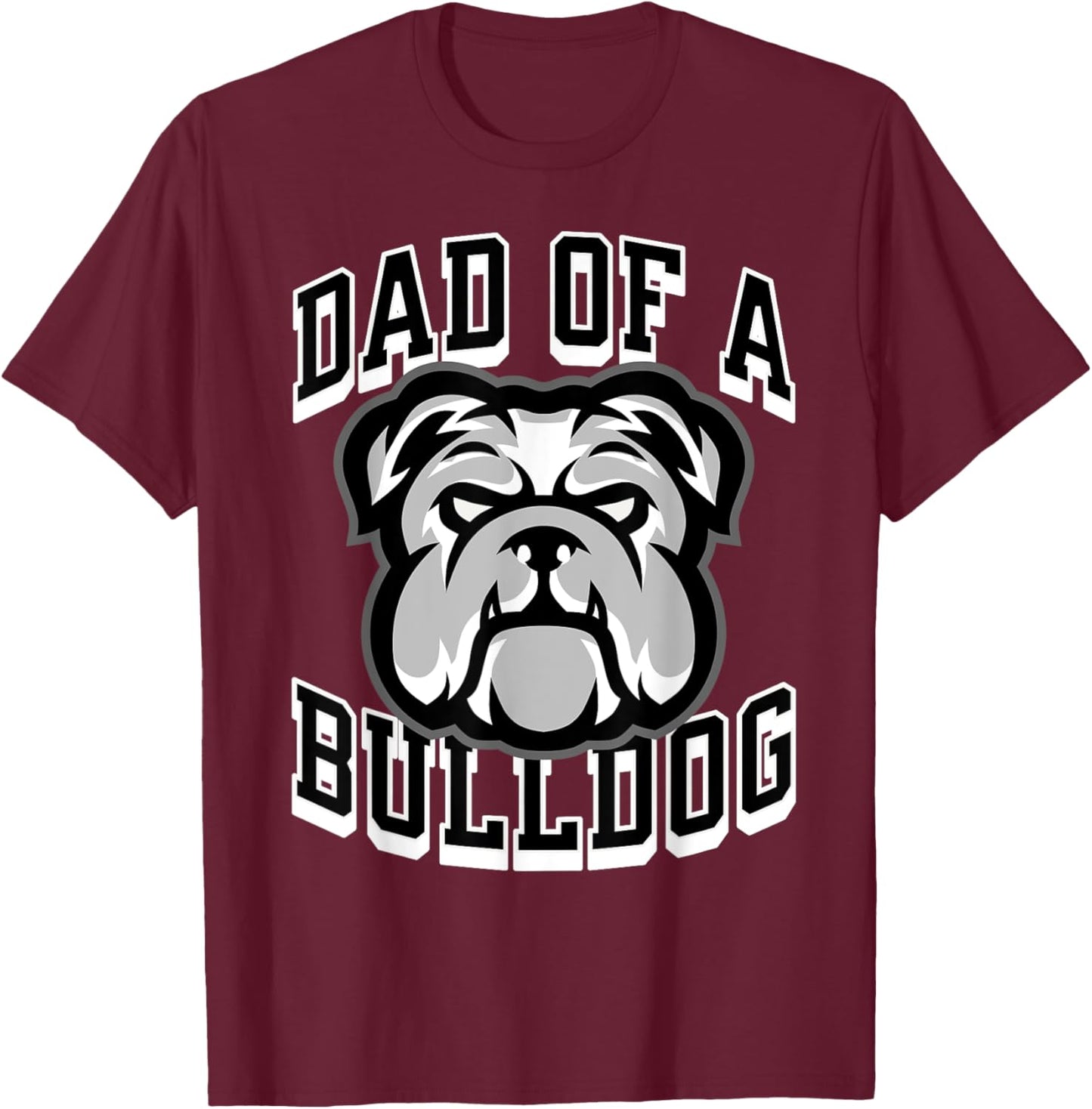Dad of a Bulldog Football Game Day Print Dad Black Bulldogs T-Shirt - T-Shirt | Maroon