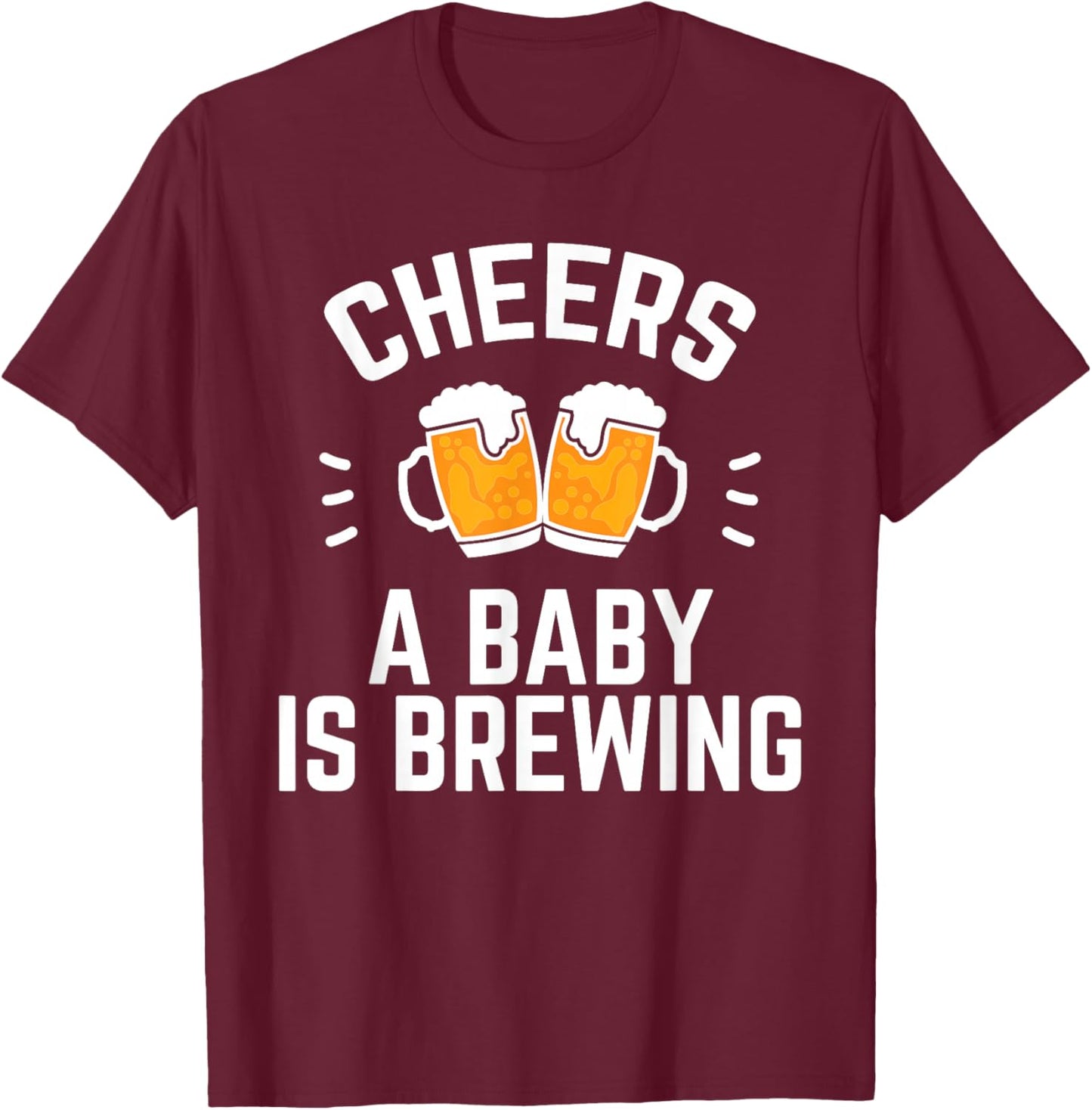 Funny New Dad Baby Shower Cheers A Baby Is Brewing T-Shirt - T-Shirt | Maroon