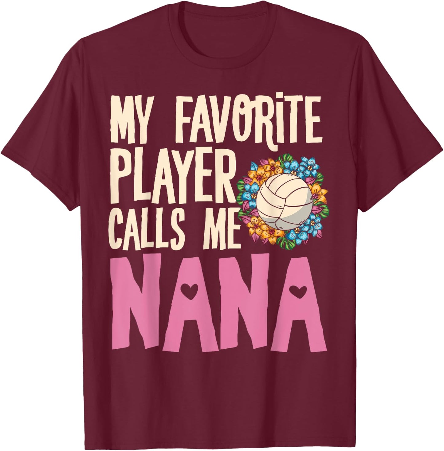 Nana Volleyball Fan Player Team Sport Spiker Grandmother T-Shirt - T-Shirt | Maroon