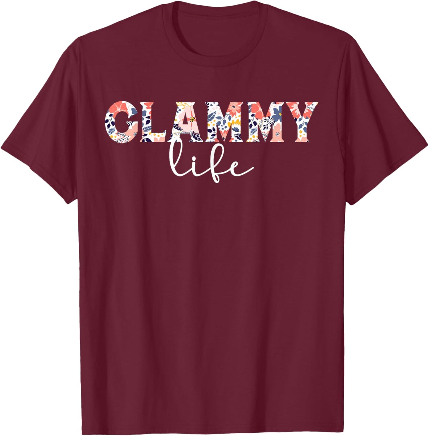 Glammy Life Glammy Grandma Glammy Grandmother T-Shirt - T-Shirt | Maroon