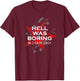 Hell was boring so I came back pentagram T-Shirt - T-Shirt | Maroon