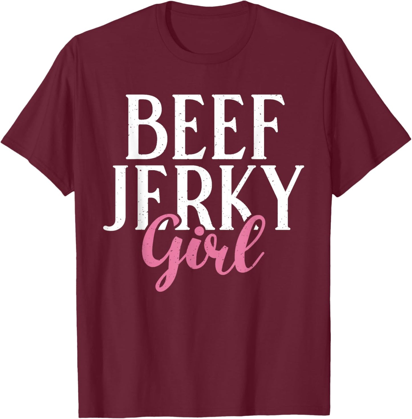 Beef Jerky Girl T-Shirt - T-Shirt | Maroon