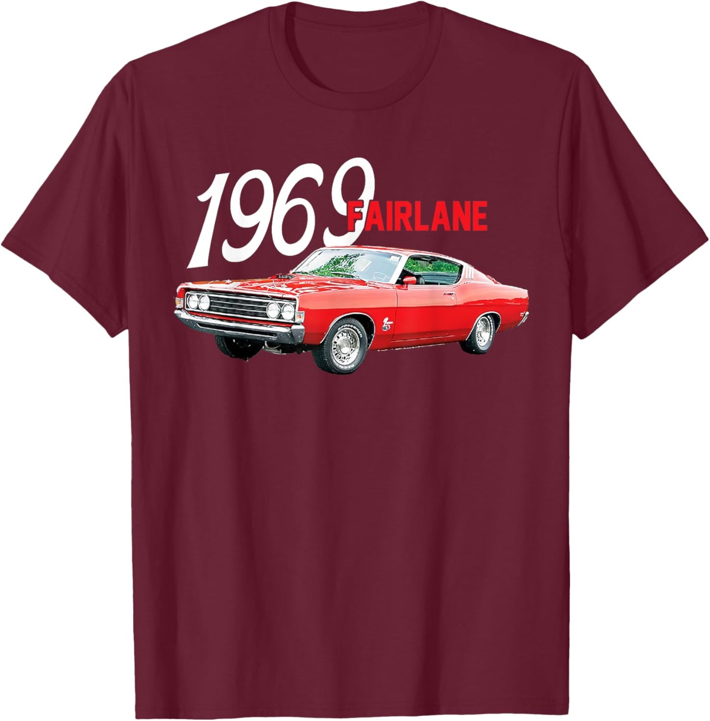 1969 69 Fairlane Classic Car T-Shirt - T-Shirt | Maroon