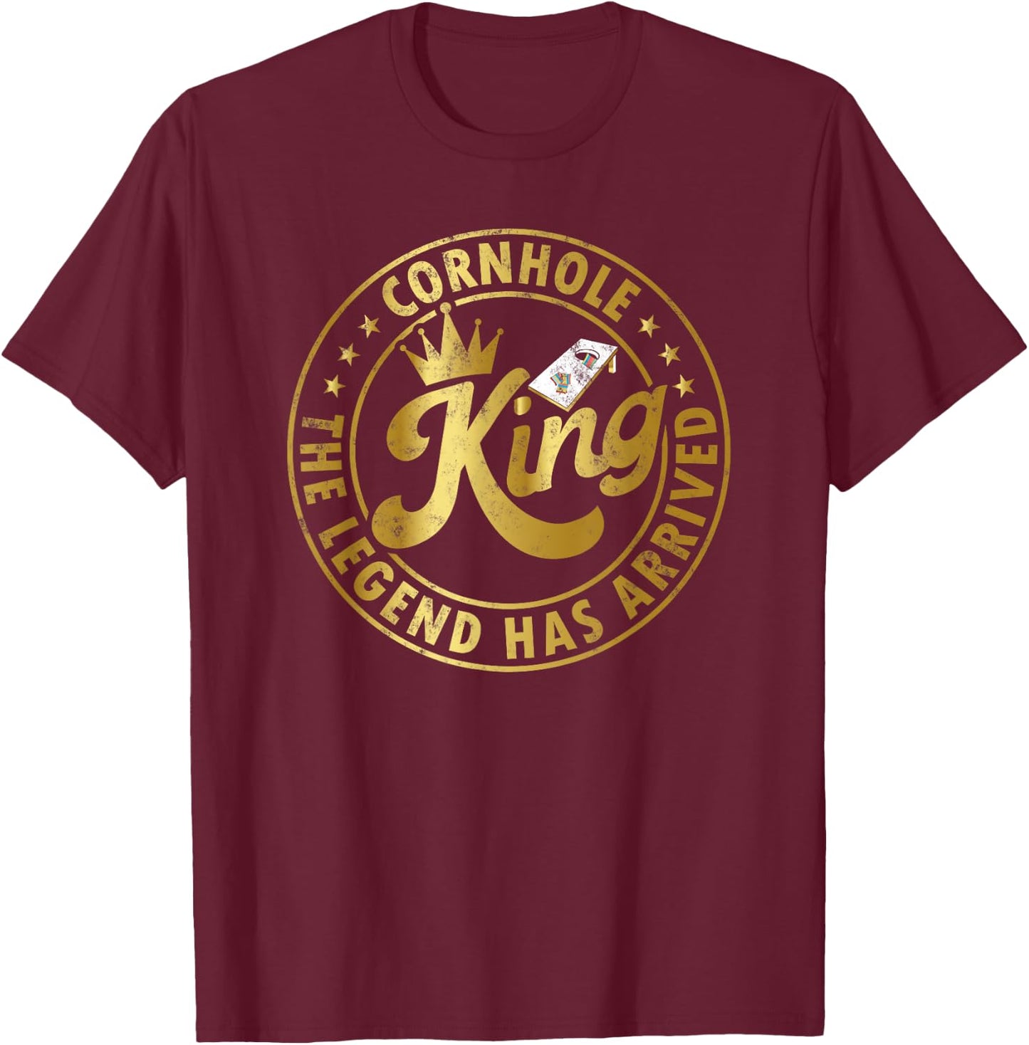 Cornhole king the legend Has arrived Funny Cornhole Play T-Shirt - T-Shirt | Maroon