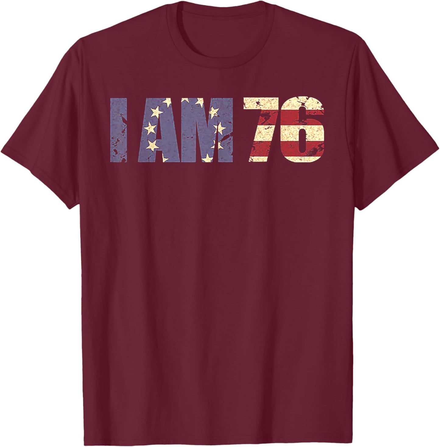 I Am 76 T-Shirt - T-Shirt | Maroon