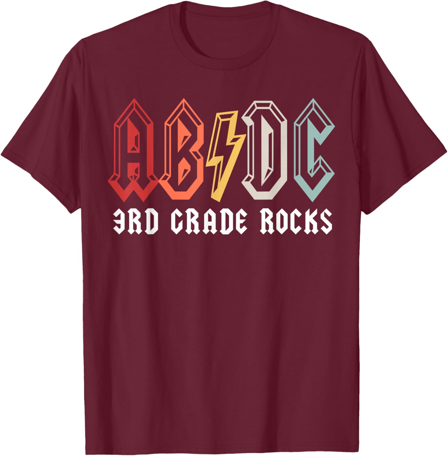Third Grade Rocks ABCD Back In Class 3rd grade School Third T-Shirt - T-Shirt | Maroon