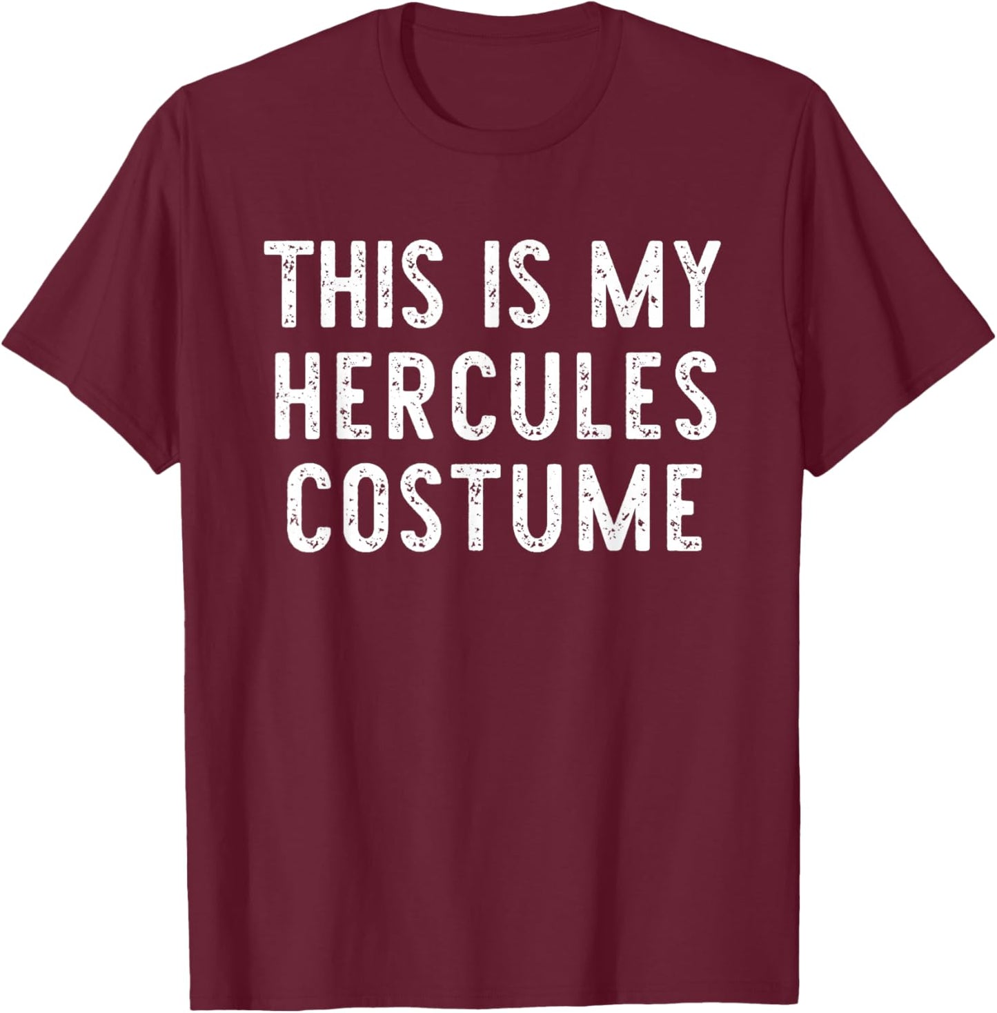 This Is My Hercules Costume Halloween Simple Kids Adult T-Shirt - T-Shirt | Maroon