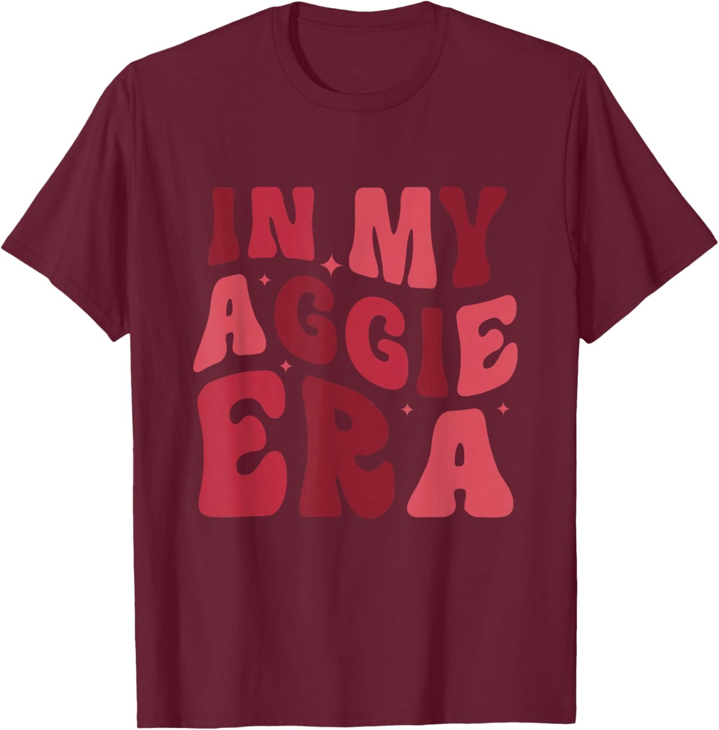 Funny in My Aggie Era Apparel T-Shirt - T-Shirt | Maroon