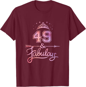 Women 49 Years Old And Fabulous Happy 49th Birthday T-Shirt - T-Shirt | Maroon