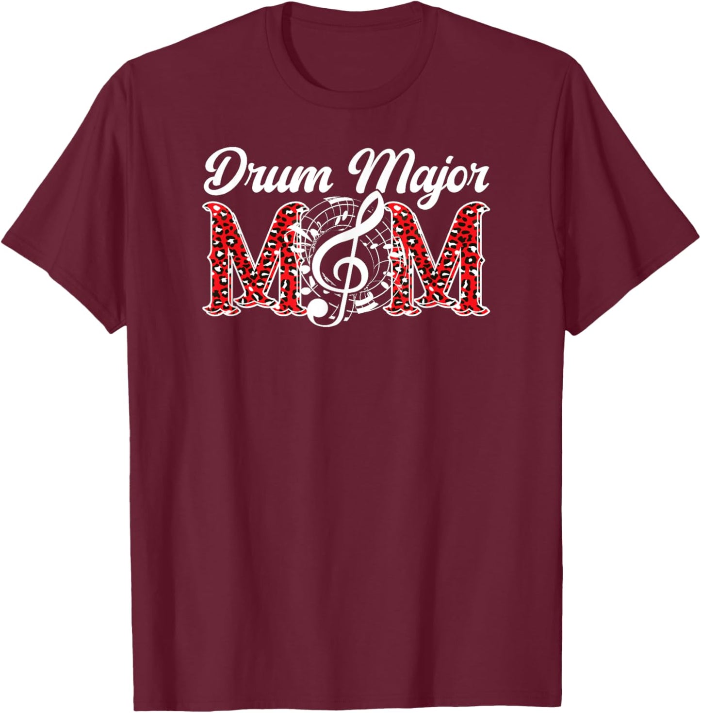 Drum Major Mom Leopard Mom Of A Drum Major Mother T-Shirt - T-Shirt | Maroon