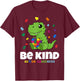 Be Kind Autism Awareness baby Dino Choose Kindness T-Shirt - T-Shirt | Maroon