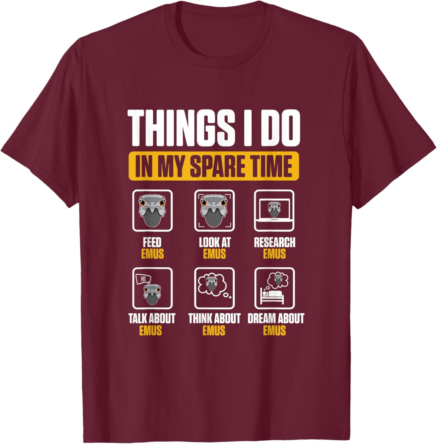 Emu Australian Animal Funny Things I Do In My Spare Time T-Shirt - T-Shirt | Maroon
