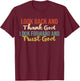 Look Back And Thank God Look Forward Trust God Vintage T-Shirt - T-Shirt | Maroon