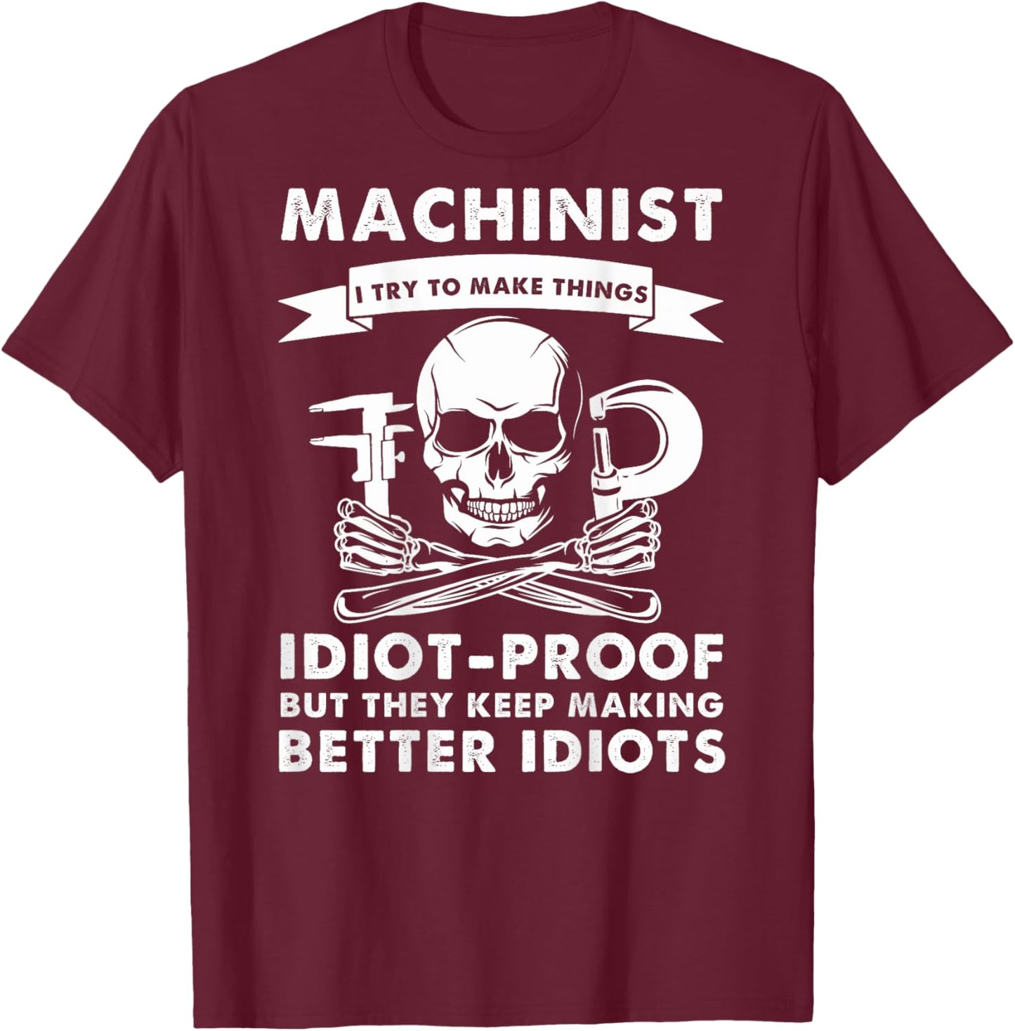 Funny Machinist Idea For Dad CNC Machine Operator (On Back) T-Shirt - T-Shirt | Maroon