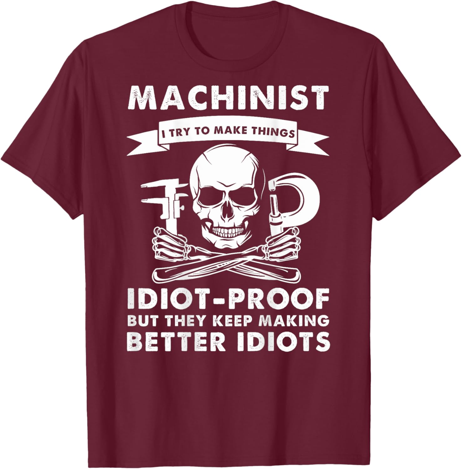 Funny Machinist Idea For Dad CNC Machine Operator (On Back) T-Shirt - T-Shirt | Maroon