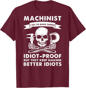 Funny Machinist Idea For Dad CNC Machine Operator (On Back) T-Shirt - T-Shirt | Maroon