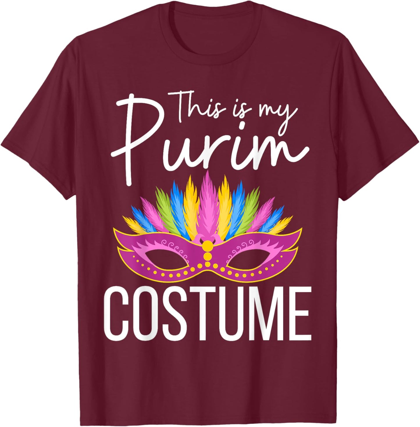 This is My Purim Costume Kids Men Women Jewish Purim T-Shirt - T-Shirt | Maroon