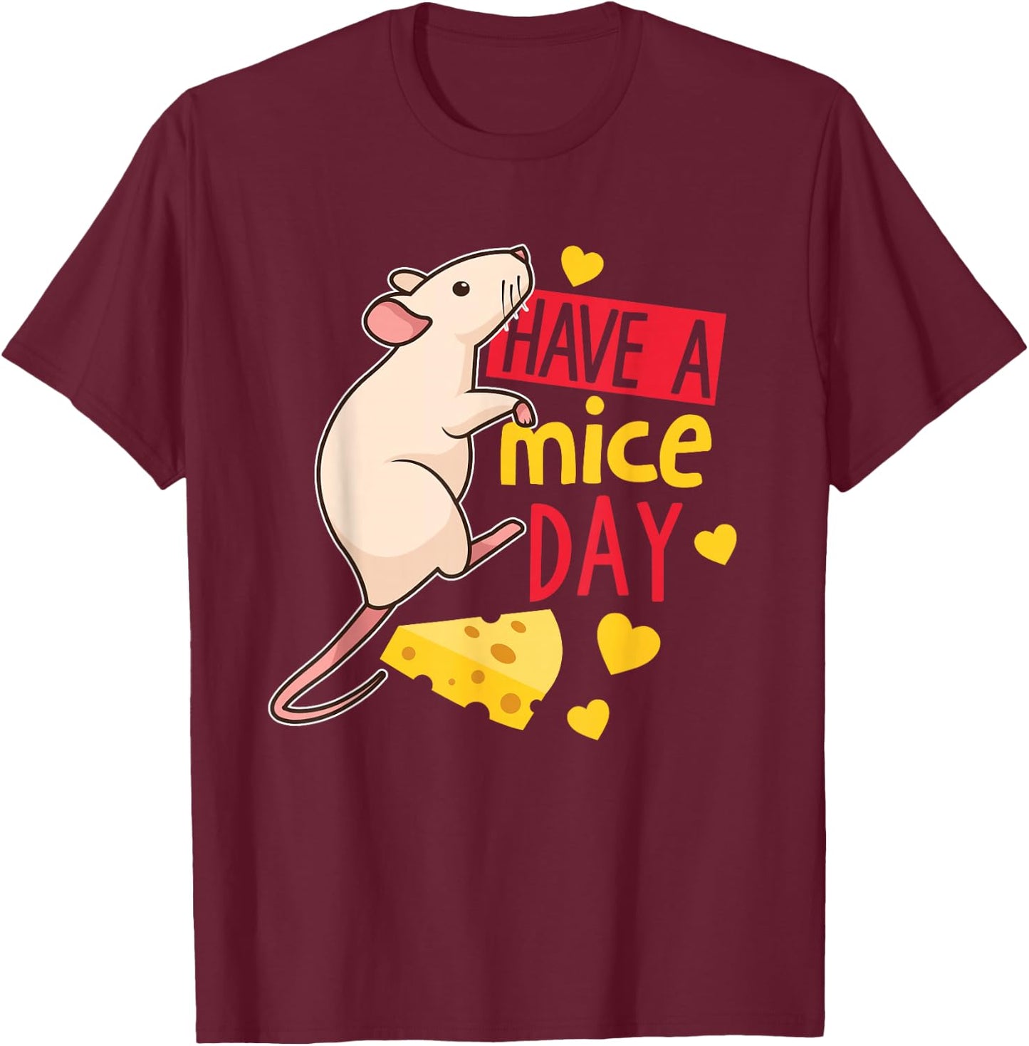 Have A Mice Day Mouse T-Shirt - T-Shirt | Maroon