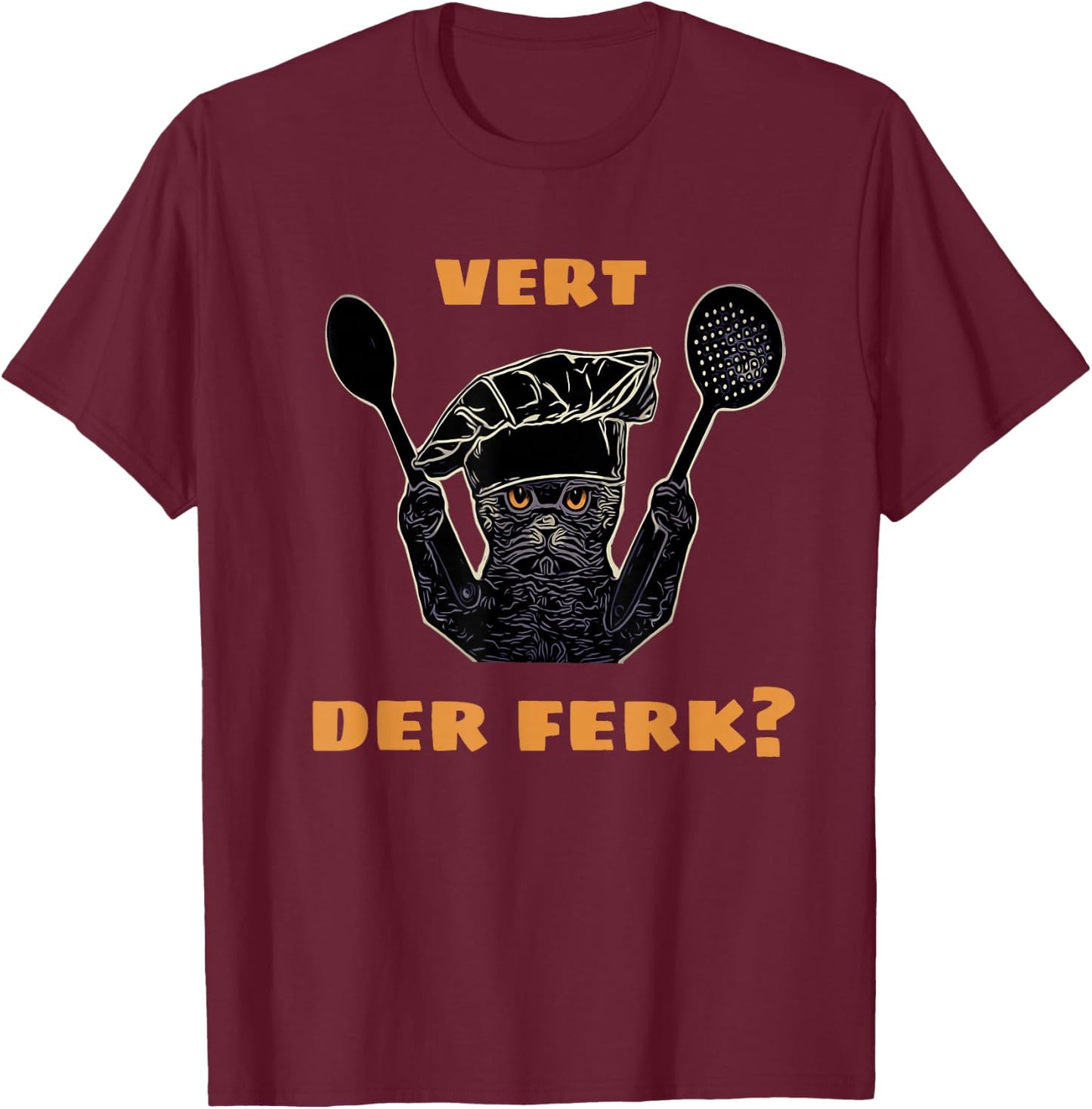Vert Der Ferk T-Shirt - T-Shirt | Maroon