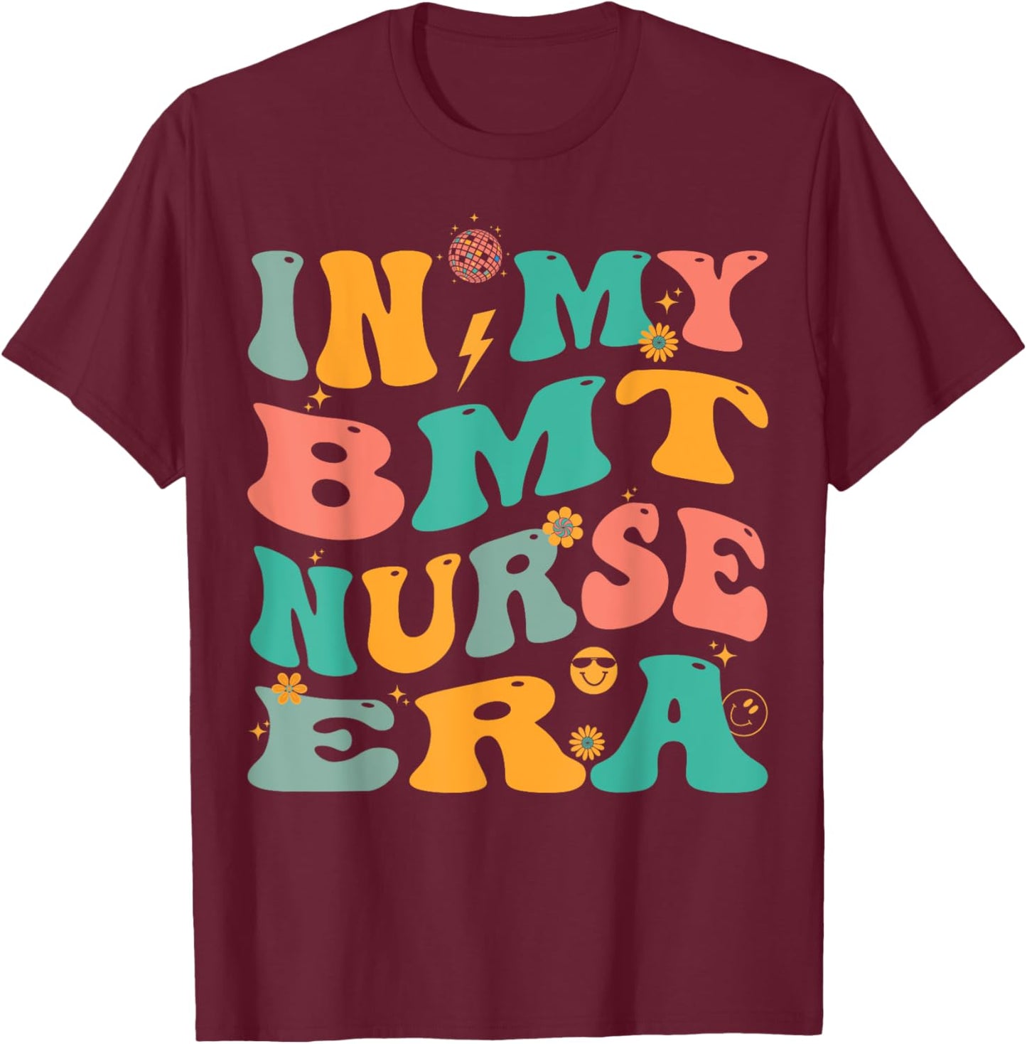 In My BMT Nurse Era Retro BMT Nursing T-Shirt - T-Shirt | Maroon
