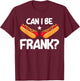 Hot Dog Adult Humour Can I Be Ehrlich Sein? T-Shirt - T-Shirt | Maroon