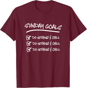Do Nothing And Chill T Shirt Sunday Goals Relax Weekend T-Shirt - T-Shirt | Maroon