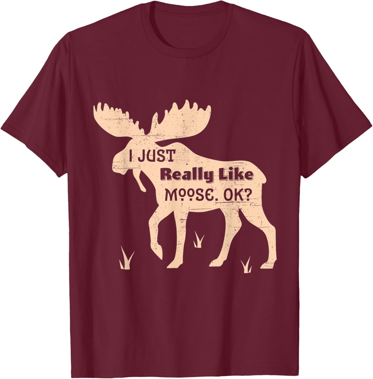I Just Really Like Moose OK Bogg Silhouette T Shirt Gift T-Shirt - T-Shirt | Maroon
