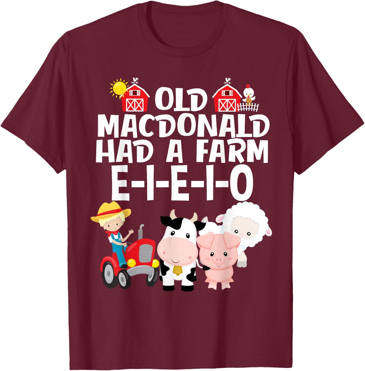 Nursery Rhyme Old MacDonald Had a Farm E-I-E-I-O T-Shirt - T-Shirt | Maroon