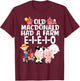 Nursery Rhyme Old MacDonald Had a Farm E-I-E-I-O T-Shirt - T-Shirt | Maroon