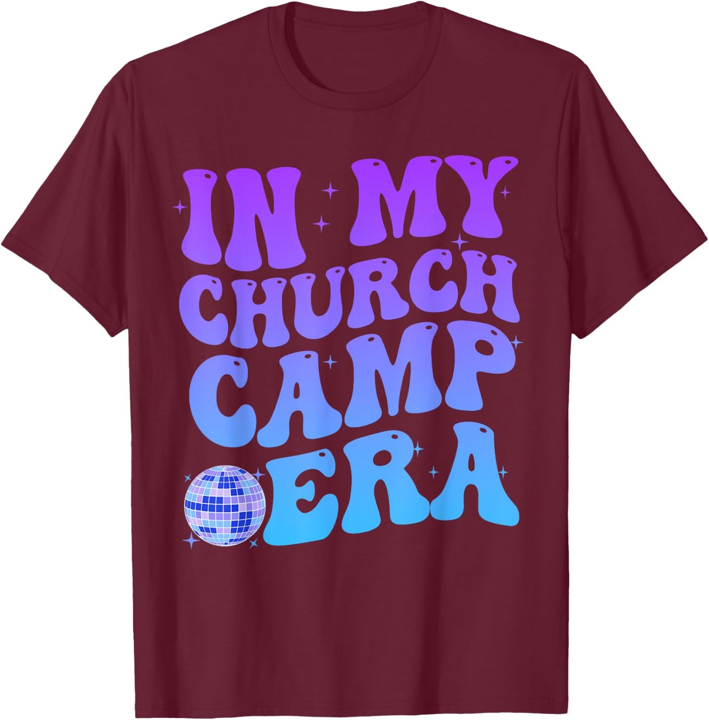 In My Church Camp Era Funny Groovy Summer Camping T-Shirt - T-Shirt | Maroon
