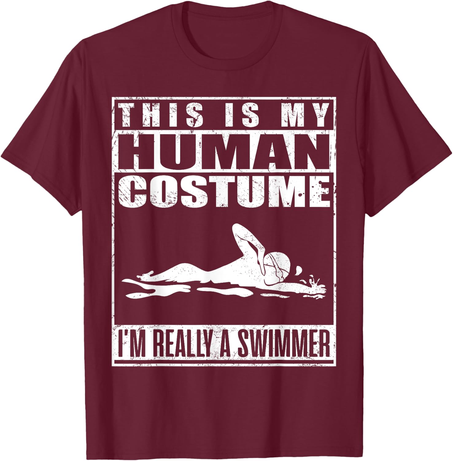 This Is My Human Costume I'm A Swimmer Halloween T-Shirt - T-Shirt | Maroon