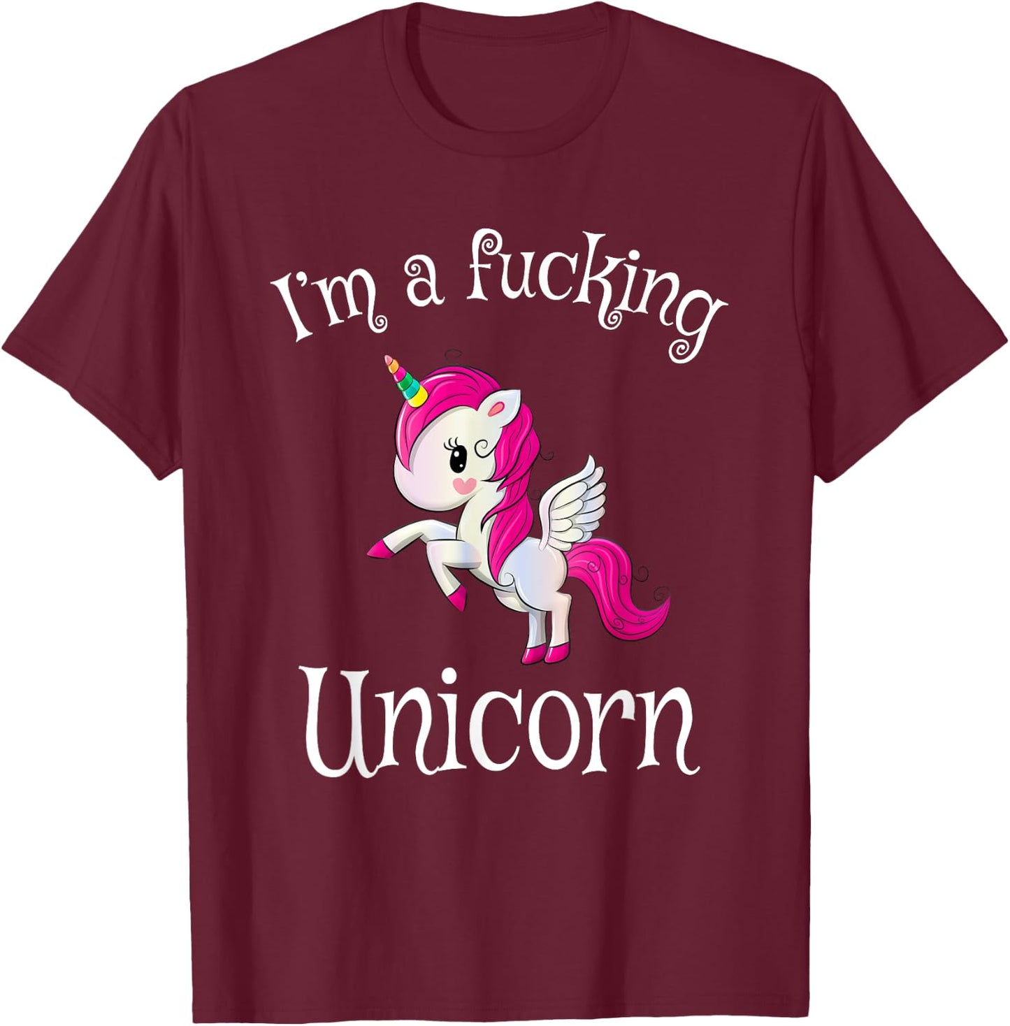 I'm a fucking unicorn | Unicorn Halloween costume T-Shirt - T-Shirt | Maroon