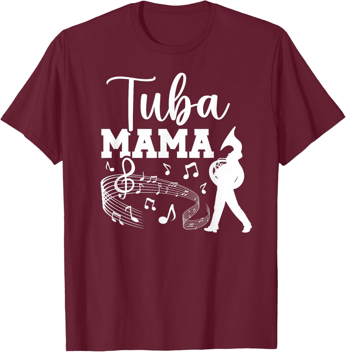Tuba Mama Tuba Mom Of A Tuba Player Mom Tubist Mom T-Shirt - T-Shirt | Maroon