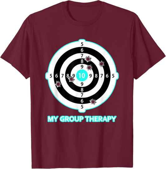 My Group Therapy Funny Gun Shooting Range Gift Women T-Shirt - T-Shirt | Maroon