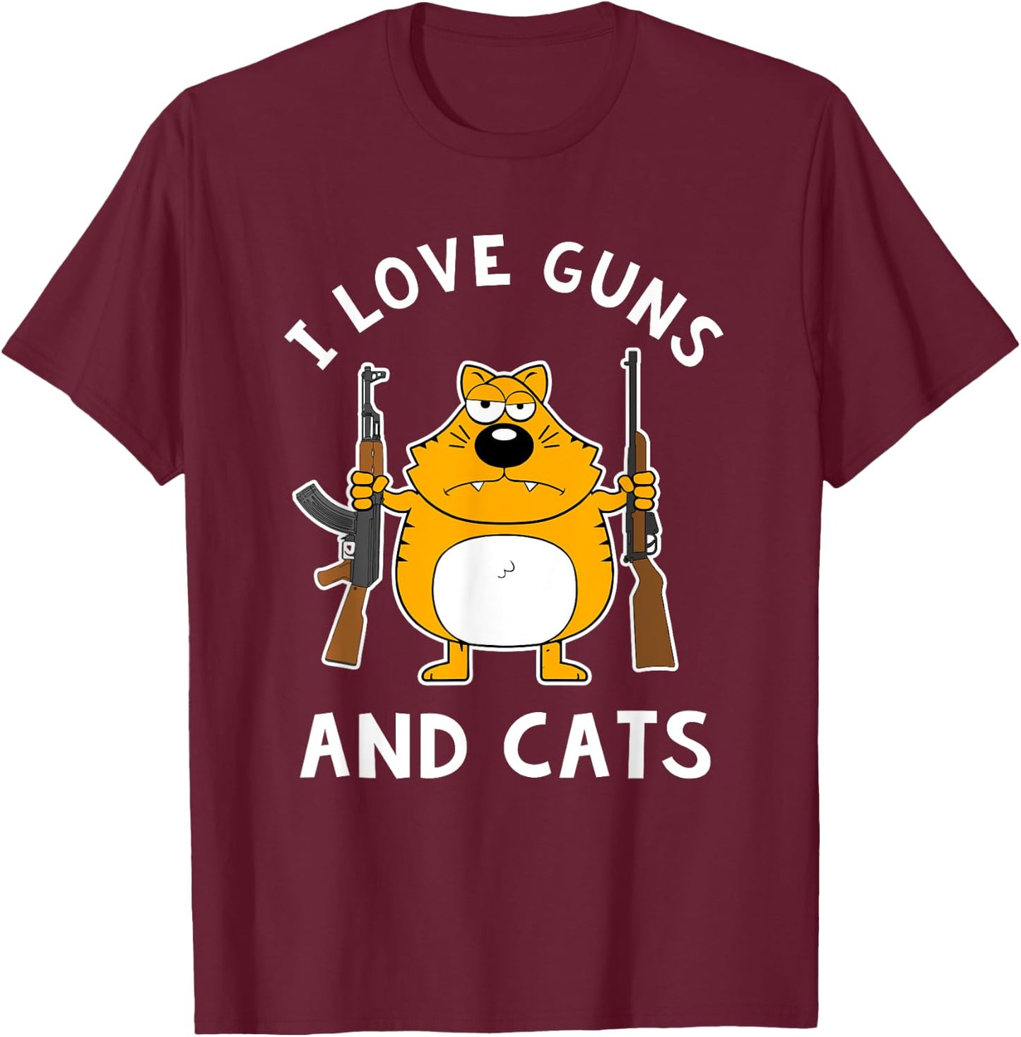 I Love Guns and Cats with AK-47 and a Shotgun 2nd Amendment T-Shirt - T-Shirt | Maroon