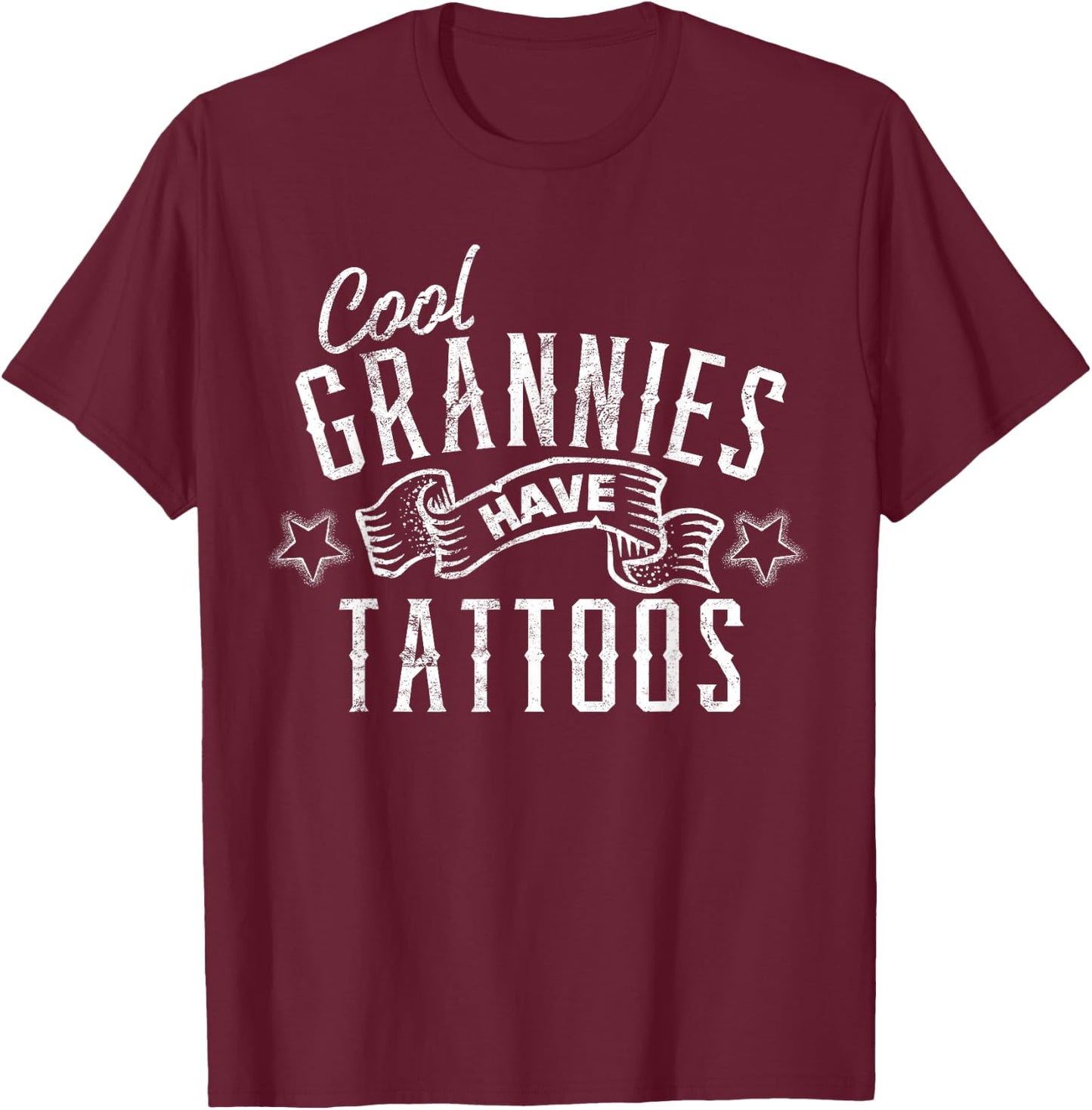 Cool Grannies Have Tattoos Tattooed Art Gift Grandmother T-Shirt - T-Shirt | Maroon