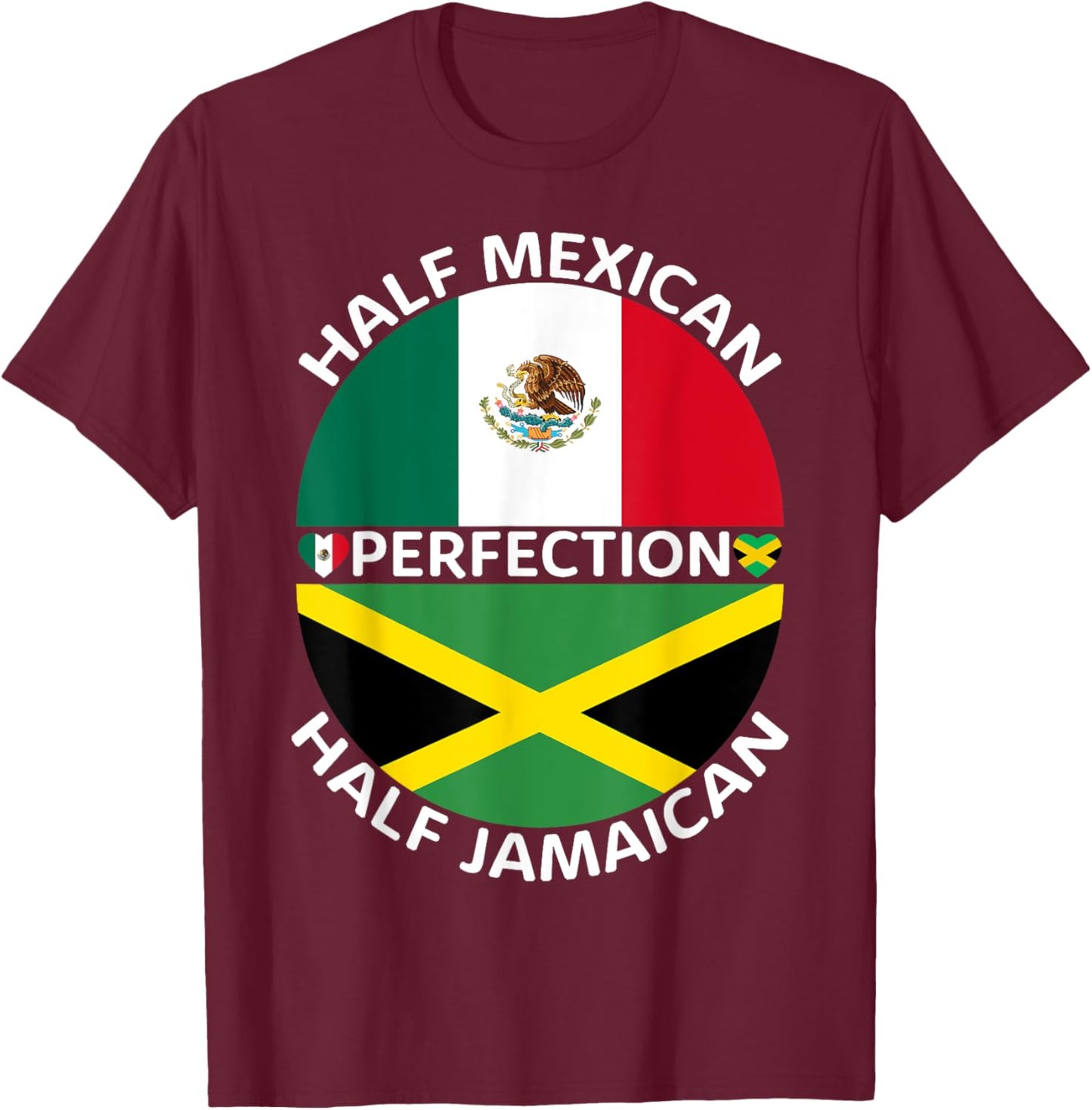 Half Mexican Half Jamaican Mexico Jamaica Flag Men Women T-Shirt - T-Shirt | Maroon