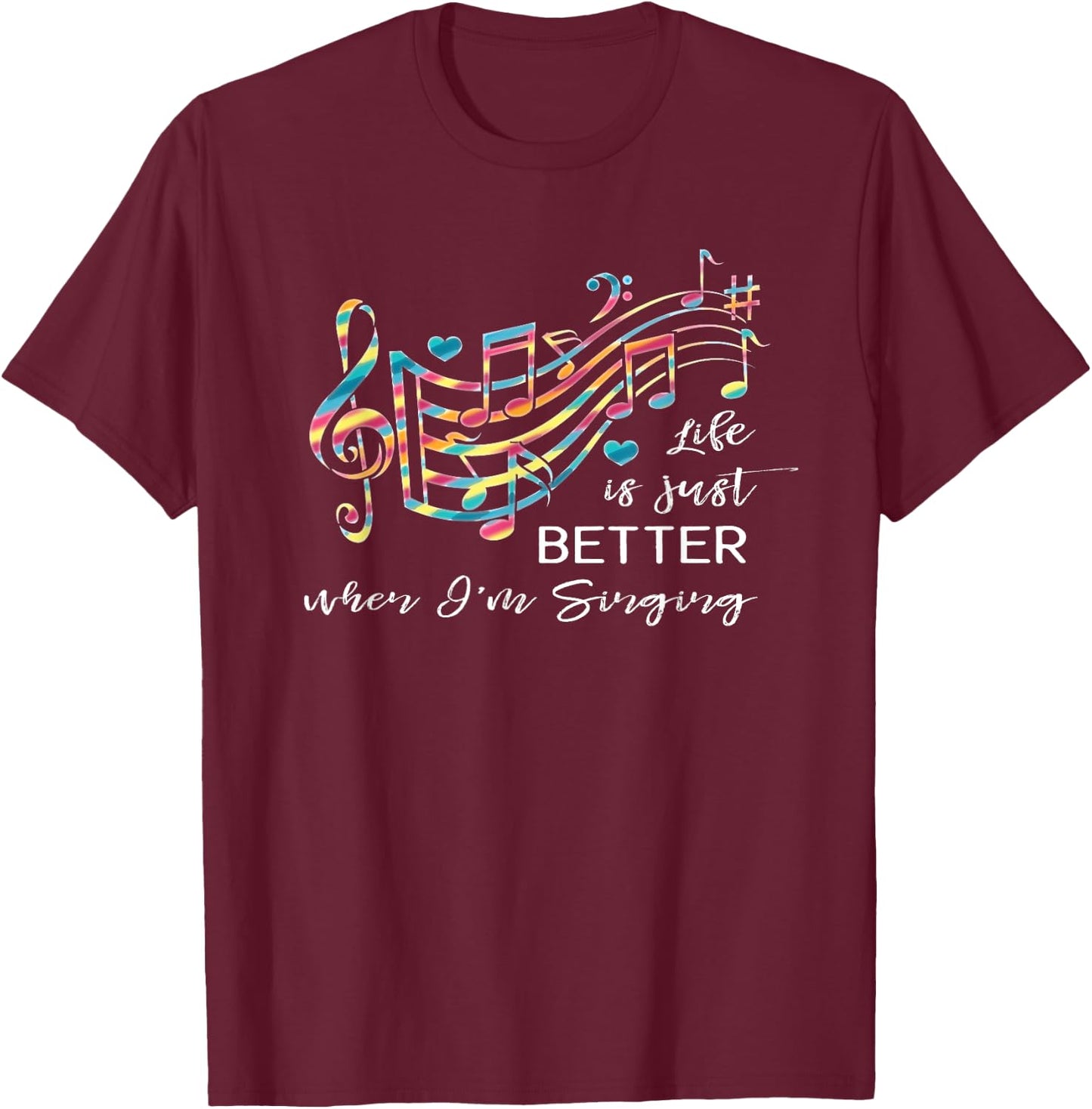 Life is just better when I'm Singing Acapella Quartet Gift T-Shirt - T-Shirt | Maroon