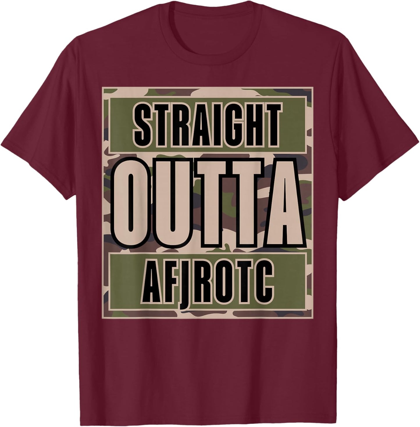 Straight Outta AFJROTC US Junior ROTC Cadet Funny AFJROTC T-Shirt - T-Shirt | Maroon